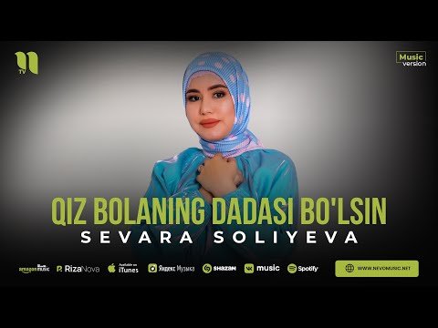 Sevara Soliyeva - Qiz Bolaning Dadasi Bo'lsin фото