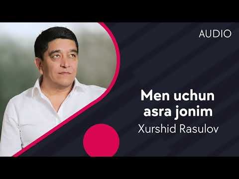 Xurshid Rasulov - Men Uchun Asra Jonim фото