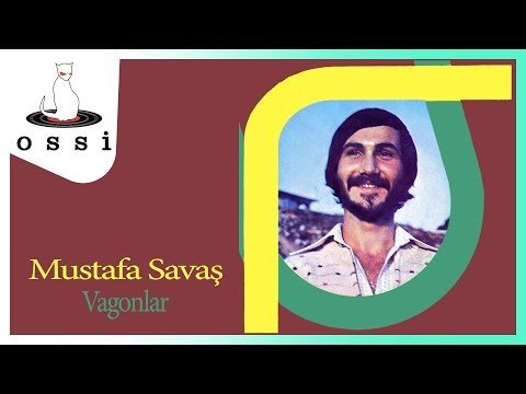 Mustafa Savaş - Vagonlar фото