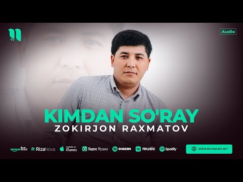 Zokirjon Raxmatov - Kimdan So'ray фото
