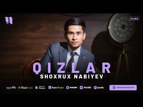 Shoxrux Nabiyev - Qizlar фото