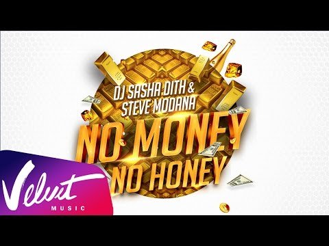 Dj Sasha Dith И Steve Modana - No Money No Honey фото