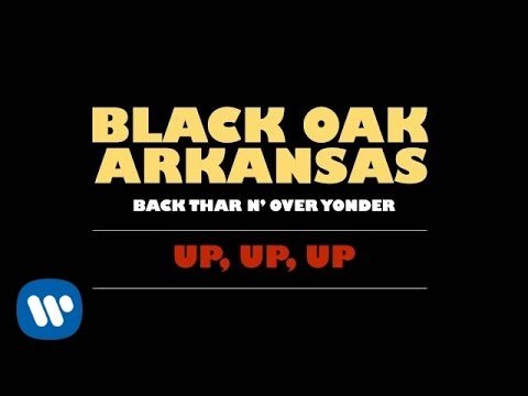 Black Oak Arkansas - Up, Up, Up фото