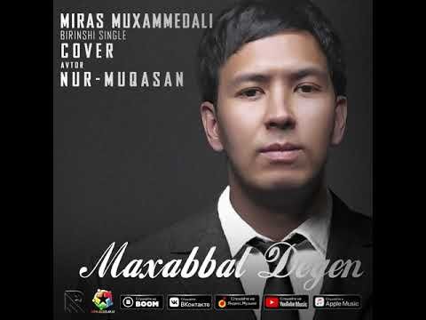 Miras Muxammedali - Maxabbat Degen Cover фото