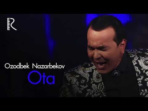 Ozodbek Nazarbekov - Ota фото