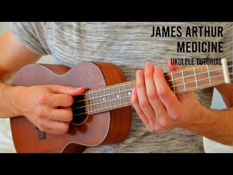 James Arthur - Medicine Easy Ukulele Tutorial With Chords фото
