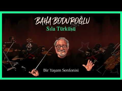 Baha Boduroğlu - Sıla Türküsü Bir Yaşam Senfonisi фото