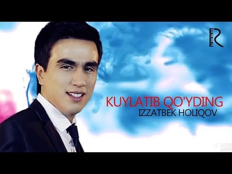 Izzatbek Holiqov - Kuylatib Qoʼyding фото