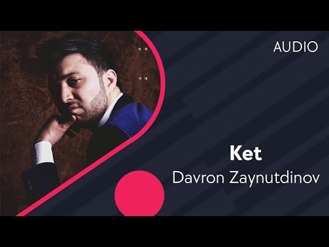 Davron Zaynutdinov - Ket фото