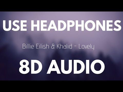 Billie Eilish Khalid - Lovely 8D AUDIO фото