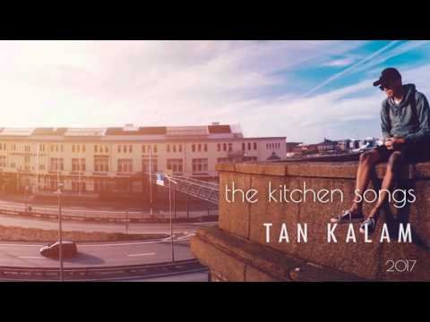 The Kitchen Songs - Tan Kalam фото