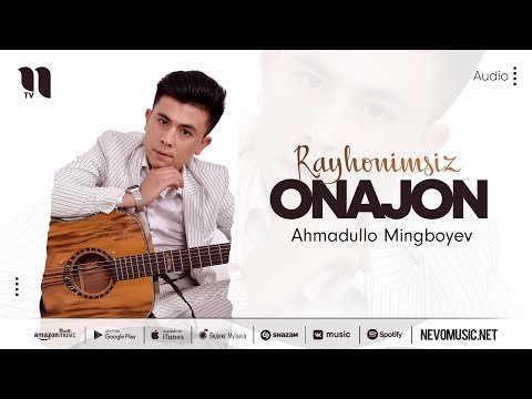 Ahmadullo Mingboyev - Rayhonimsiz Onajon фото