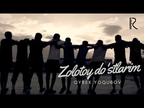 Oybek Yoqubov - Zolotoy Doʼstlarim фото