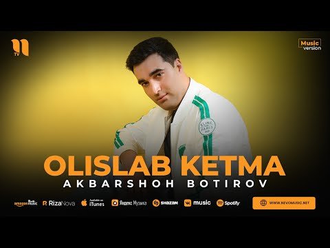 Akbarshoh Botirov - Olislab Ketma фото