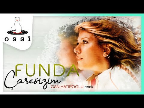 Funda - Çaresizim Remix Can Hatipoğlu Remix фото