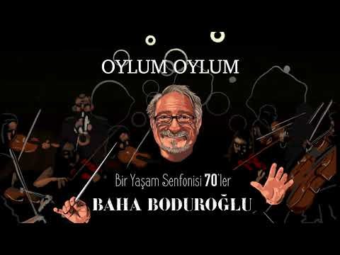 Baha Boduroğlu - Oylum Oylum фото