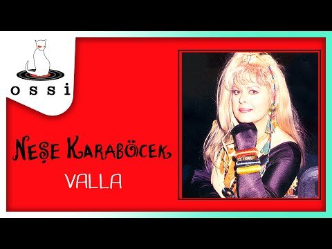 Neşe Karaböcek - Valla фото