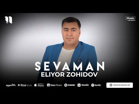 Eliyor Zohidov - Sevaman фото