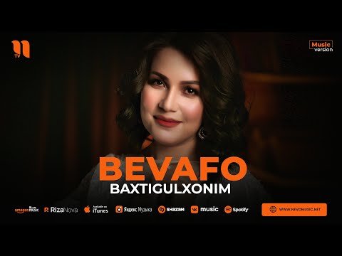 Baxtigulxonim - Bevafo фото