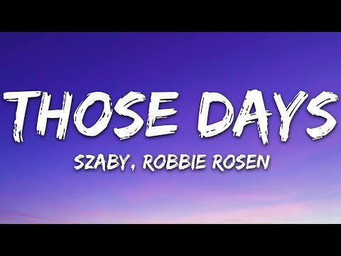Szaby Robbie Rosen - Those Days 7Clouds Release фото