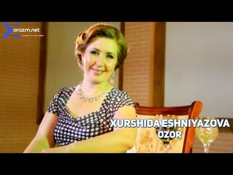 Xurshida Eshniyazova - Ozor фото