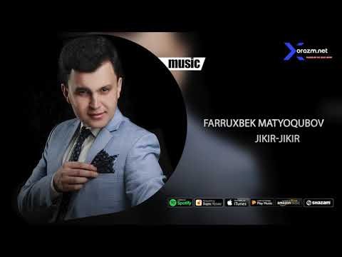 Farruxbek Matyoqubov - Jikirjikir Audio фото