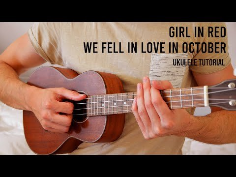 Girl In Red - We Fell In Love In October Easy Ukulele Tutorial With Chords фото