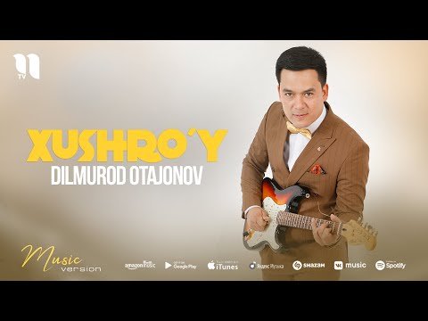 Dilmurod Otajonov - Xushro'y фото