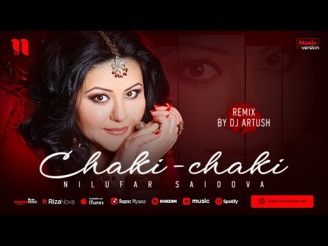 Nilufar Saidova - Chakichaki Remix By Dj Artush фото