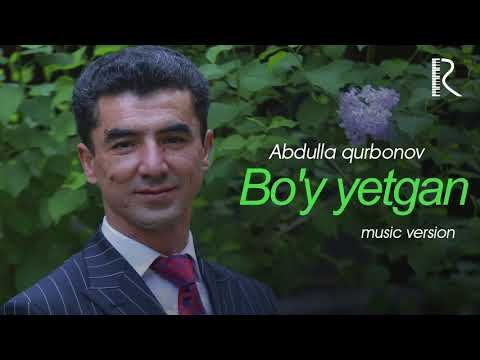 Abdulla Qurbonov - Boʼy Yetgan фото