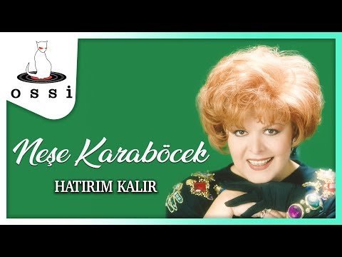 Neşe Karaböcek - Hatırım Kalır фото