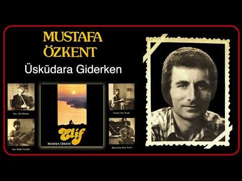 Mustafa Özkent - Üsküdara Giderken фото