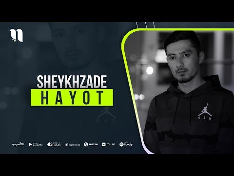 Sheykhzade - Hayot фото
