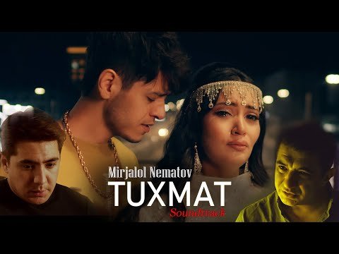 Mirjalol Nematov - Tuxmat Soundtrack фото