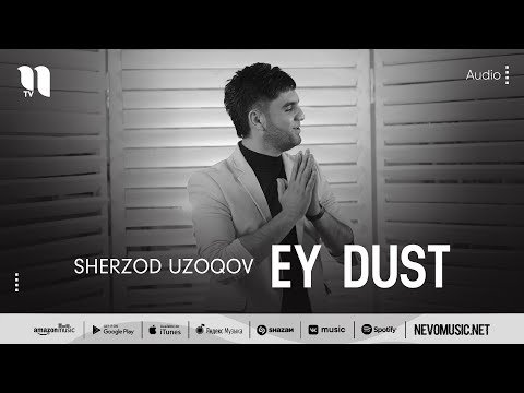 Sherzod Uzoqov - Ey Dust фото
