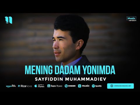 Sayfiddin Muhammadiev - Mening Dadam Yonimda фото