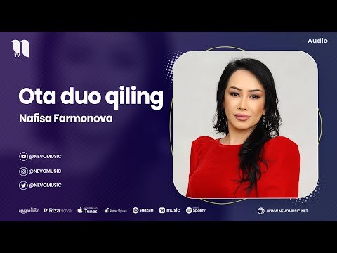 Nafisa Farmonova - Ota Duo Qiling фото