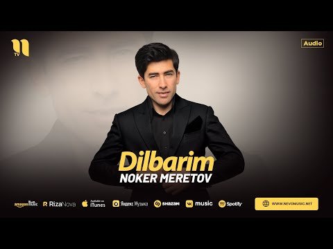 Noker Meretov - Dilbarim фото