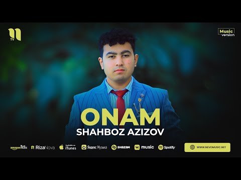 Shahboz Azizov - Onam фото