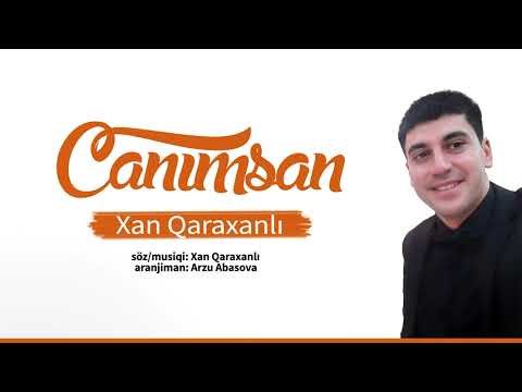 Xan Qaraxanlı - Canımsan Yeni фото