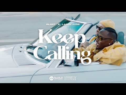 Blxst - Keep Calling Feat Larry June фото