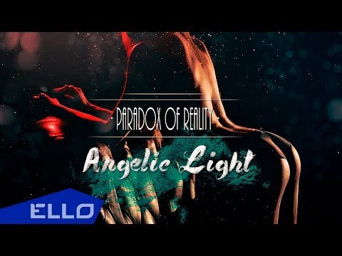 Paradox Of Reality - Angelic Light Экибастуз 18 Ello Up фото