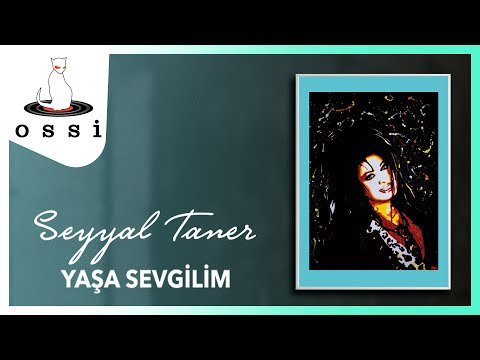 Seyyal Taner - Yaşa Sevgilim фото