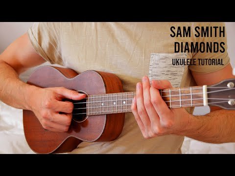 Sam Smith - Diamonds Easy Ukulele Tutorial With Chords фото