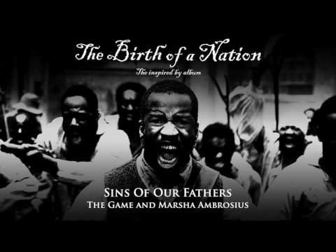 The Game And Marsha Ambrosius - Sins Of Our Fathers The Birth Of A Nation The Inspired By Album фото