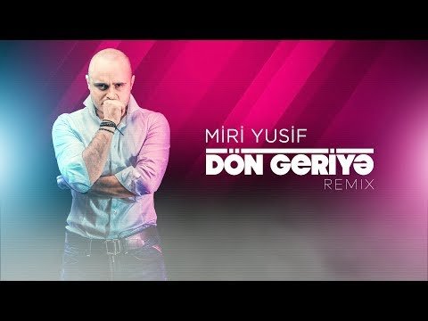 Miri Yusif - Dön Geriyə Remix фото