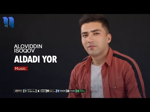 Aloviddin Isoqov - Aldadi yor фото
