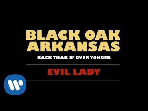 Black Oak Arkansas - Evil Lady фото