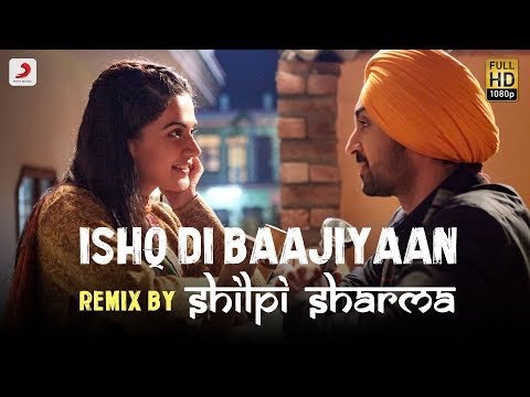 Ishq Di Baajiyaan - Remix By Dj Shilpi Sharma фото