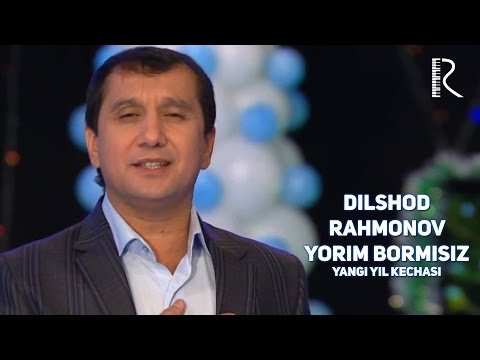 Dilshod Rahmonov - Yorim Bormisiz фото